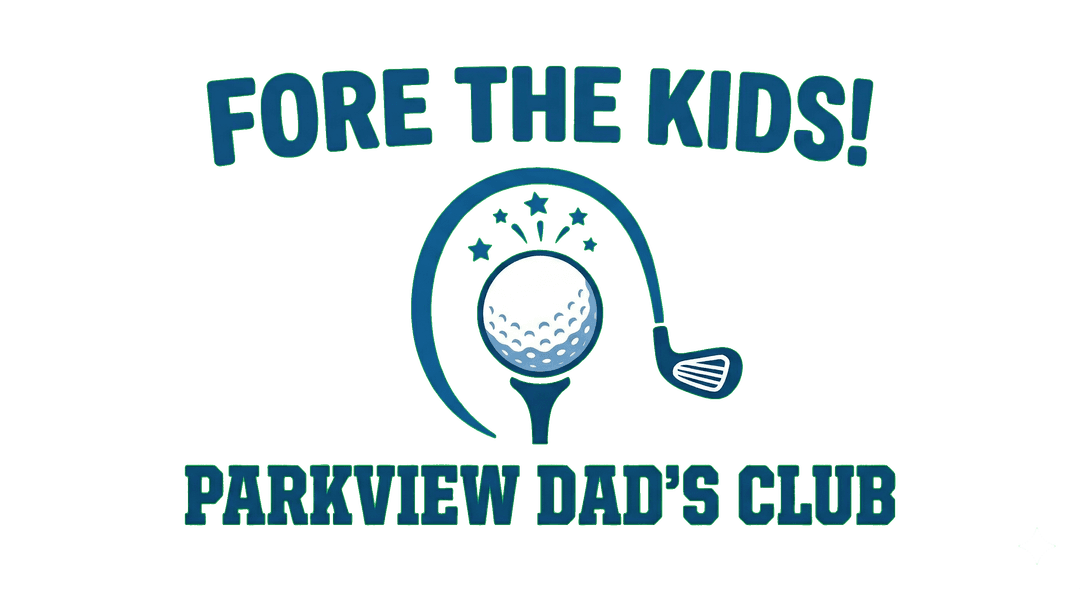 Fore the Kids! — Parkview Dad's Club Golf Outing